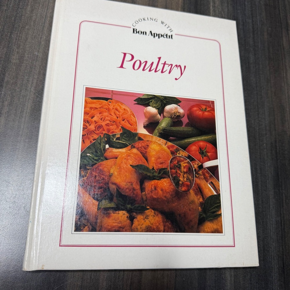 Cooking with Bon Appetit‎ Poultry Cookbook Recipes 1984 Chicken Duck Goose